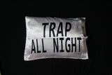 Sleep All Day | Trap All Night *Pillowcases*